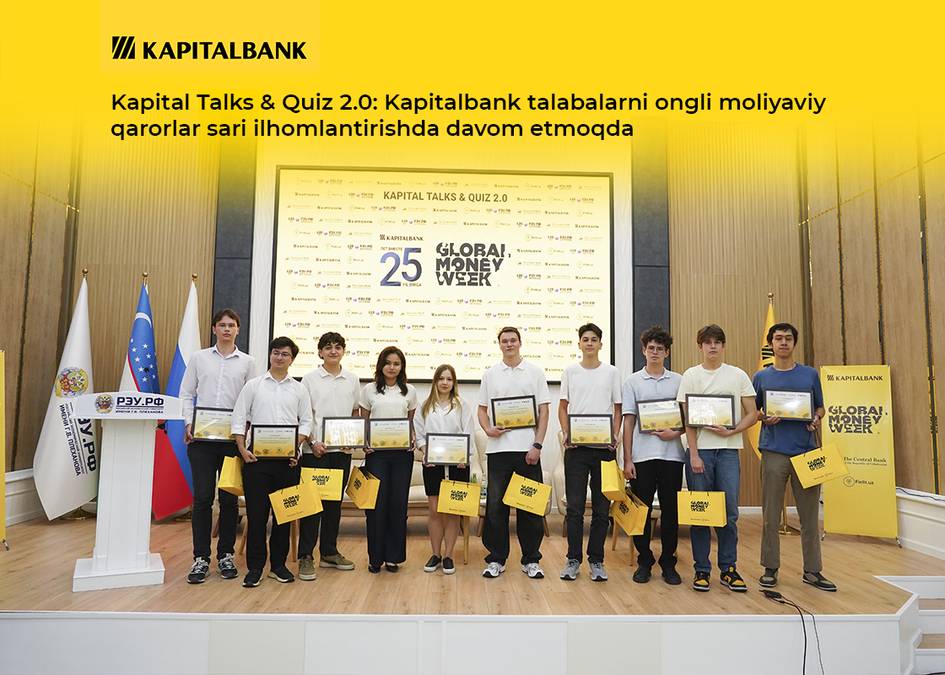 Kapital Talks & Quiz 2.0: Kapitalbank талабаларни онгли молиявий қарорлар сари илҳомлантиришда давом этмоқда